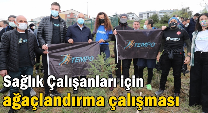 Sağlık Çalışanları için  ağaçlandırma çalışması