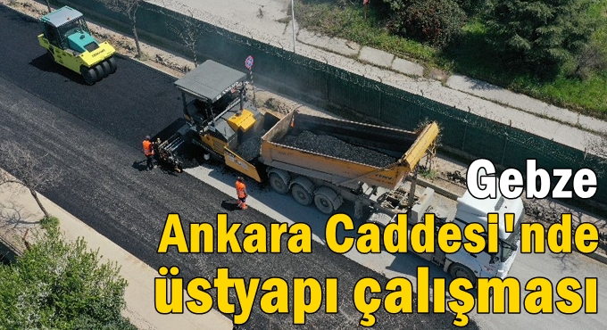 Gebze Ankara Caddesi'nde üstyapı çalışması