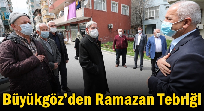 Büyükgöz’den Ramazan Tebriği