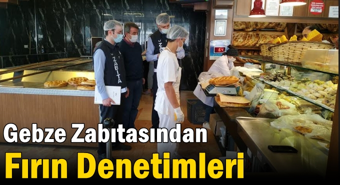 Gebze Zabıtasından Fırın Denetimleri