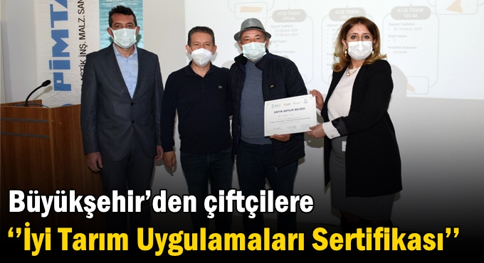 Büyükşehir’den çiftçilere ‘’İyi Tarım Uygulamaları Sertifikası’’