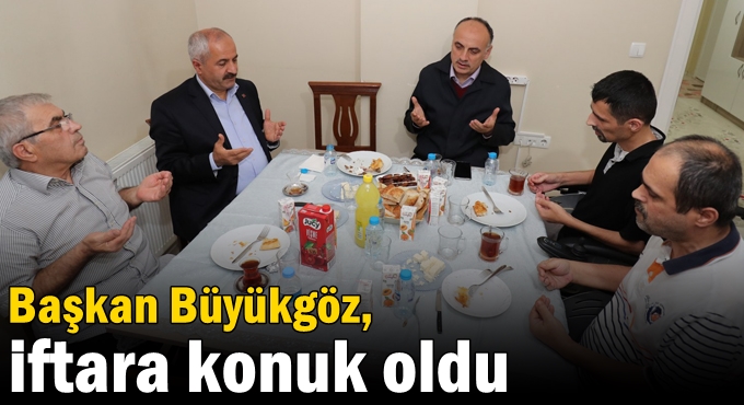 Başkan Büyükgöz, iftara konuk oldu