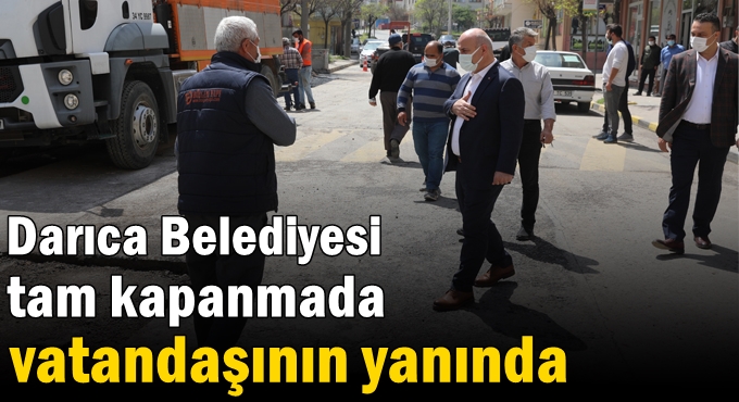 Darıca Belediyesi tam kapanmada vatandaşının yanında