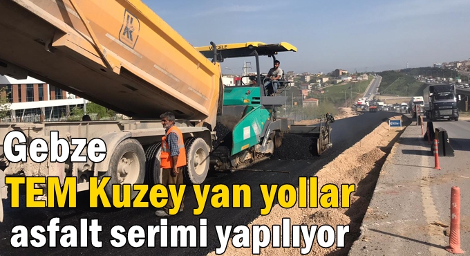 Gebze TEM Kuzey yan yollar asfalt serimi yapılıyor