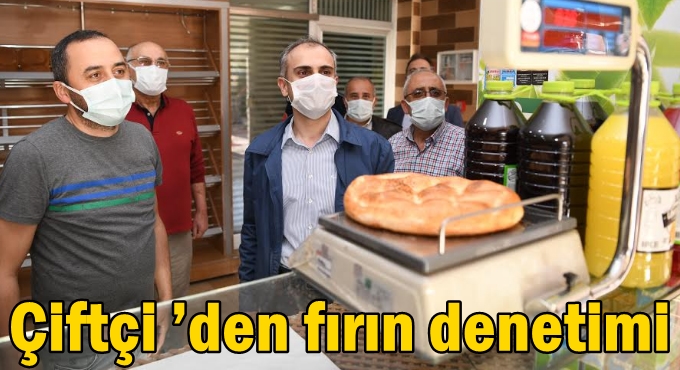 Çiftçi ’den fırın denetimi