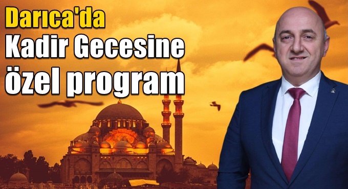 Darıca’da Kadir Gecesi’ne özel program