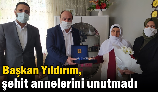 Başkan Yıldırım, şehit annelerini unutmadı