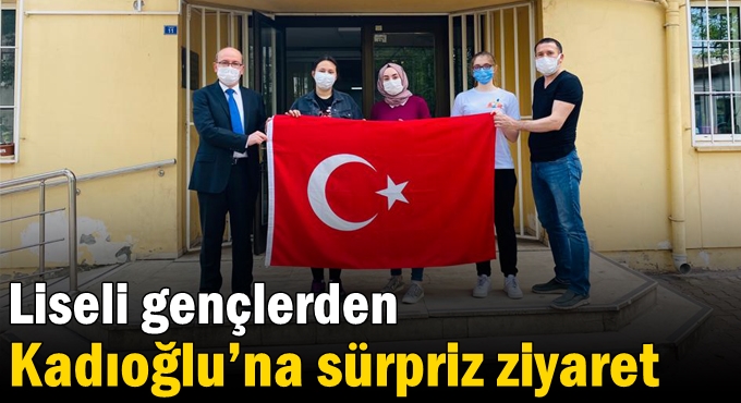 Liseli gençlerden Kadıoğlu’na sürpriz ziyaret