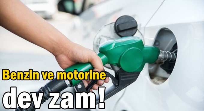 Benzin ve motorine dev zam!