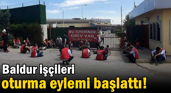 151 gündür grevde olan işçiler oturma eylemi başlattı
