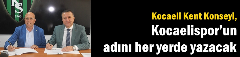 Kocaeli Kent Konseyi,   Kocaelispor’un adını her yerde yazacak