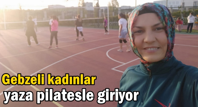 Gebzeli kadınlar yaza pilatesle giriyor
