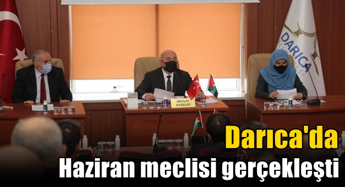 Darıca'da Haziran ayı meclis gerçekleşti