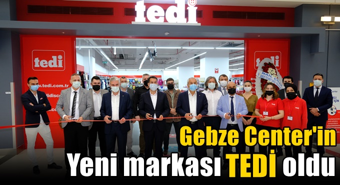 Gebze Center'in yeni markası TEDİ oldu!