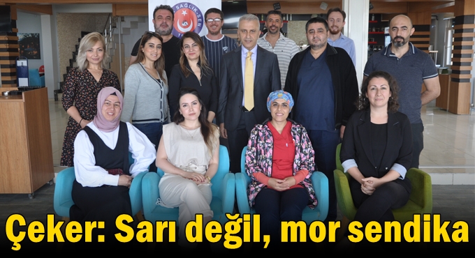 Çeker: Sarı değil, mor sendika