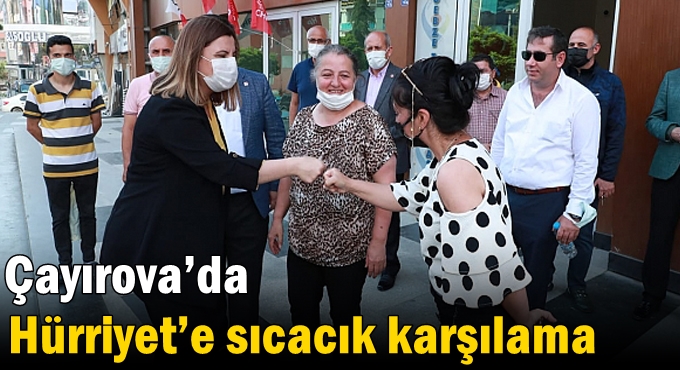 Çayırova’da Hürriyet’e sıcacık karşılama