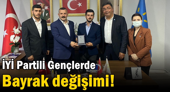 İYİ Partili Gençlerde Bayrak değişimi!