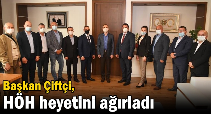 Başkan Çiftçi, HÖH heyetini ağırladı