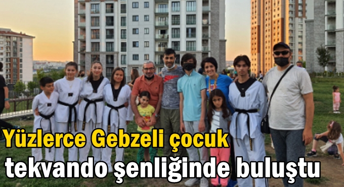 Yüzlerce Gebzeli çocuk tekvando şenliğinde buluştu