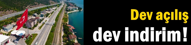 Dev açılış dev indirim!