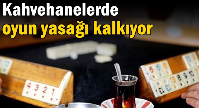 Kahvehanelerde oyun yasağı kalkıyor