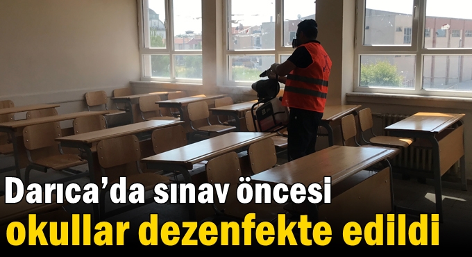 Darıca’da sınav öncesi okullar dezenfekte edildi