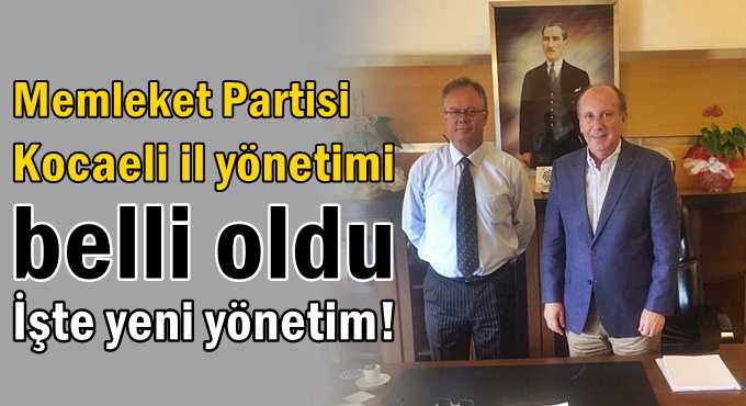 Memleket Partisi Kocaeli yönetimi belli oldu