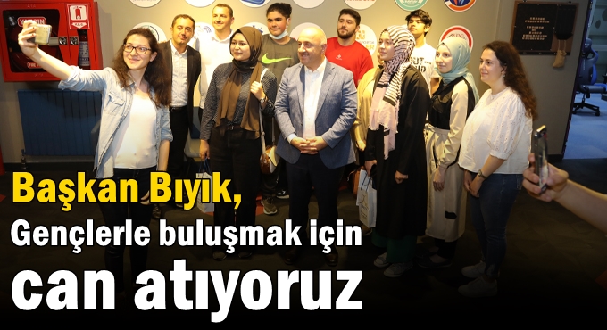 Gençlerle buluşmak için can atıyoruz