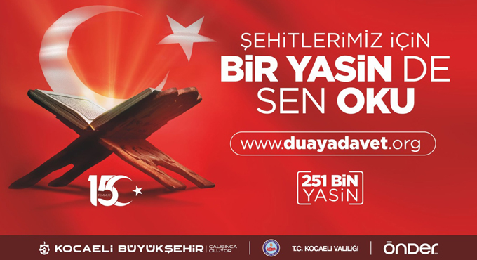 15 Temmuz’a kadar ‘’Bir Yasin de Sen Oku’’