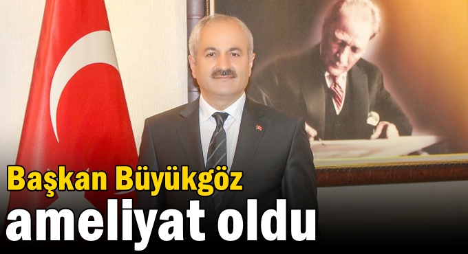 Büyükgöz'e apandist ameliyatı!