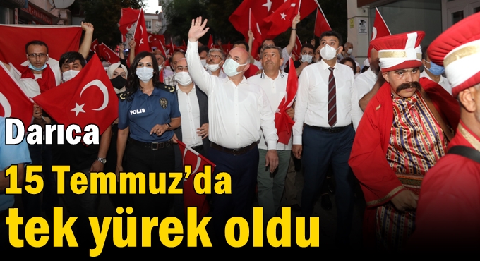 Darıca 15 Temmuz’da tek yürek oldu