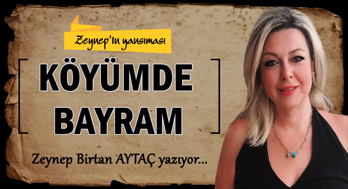 KÖYÜMDE BAYRAM