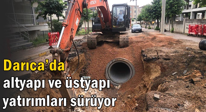 Darıca’da altyapı ve üstyapı yatırımları sürüyor