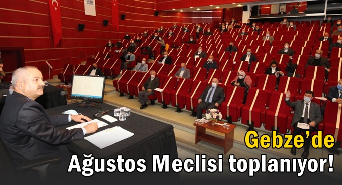 Gebze’de Ağustos Meclisi toplanıyor!