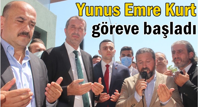 Yunus Emre Kurt göreve başladı