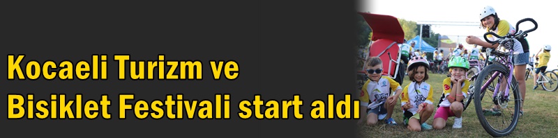 Kocaeli Turizm ve Bisiklet Festivali start aldı