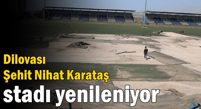 Dilovası Şehit Nihat Karataş stadı yenileniyor