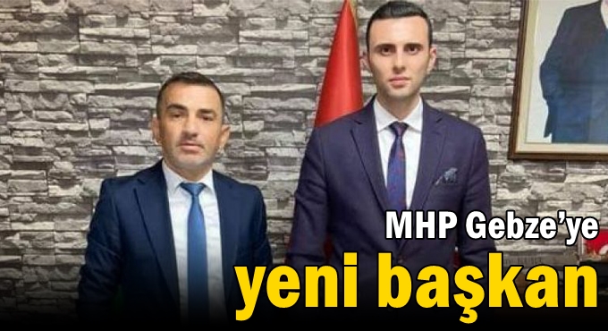 MHP Gebze’ye yeni başkan