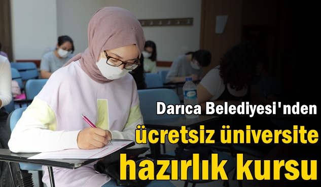 Darıca Belediyesi'nden ücretsiz üniversite hazırlık kursu