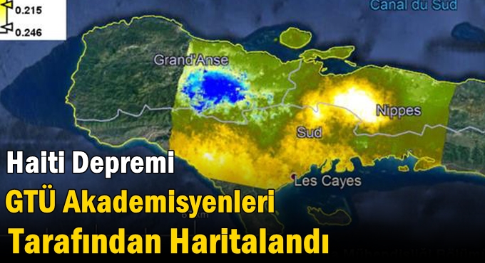 Haiti Depremi GTÜ Akademisyenleri Tarafından Haritalandı