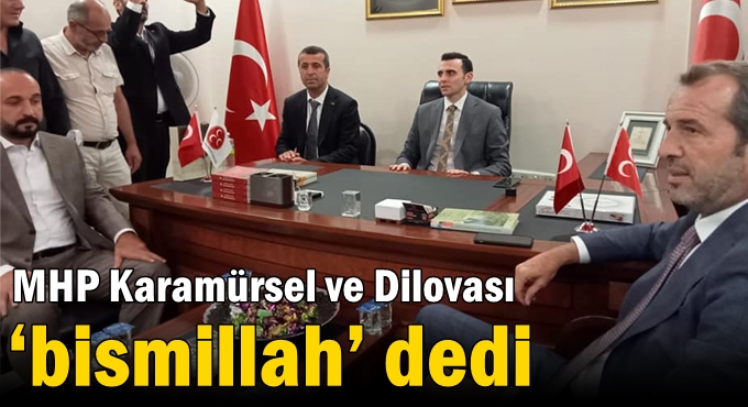 MHP Karamürsel ve Dilovası ‘Bismillah’ dedi