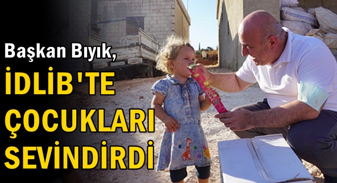 Başkan Bıyık, İdlib’e yardım götürdü