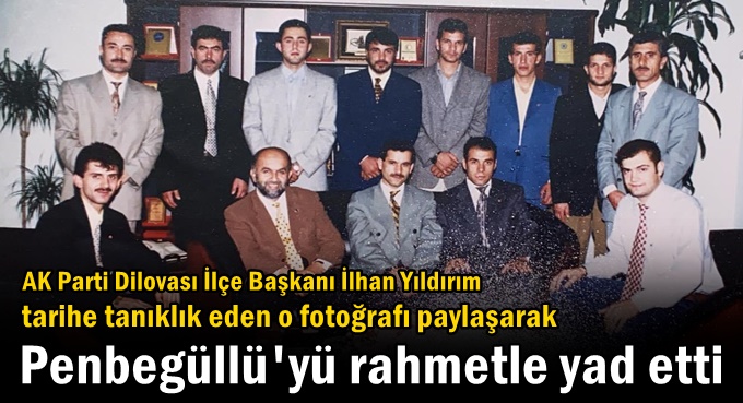 Başkan Yıldırım, dava arkadaşı Penbegüllü’yü yad etti