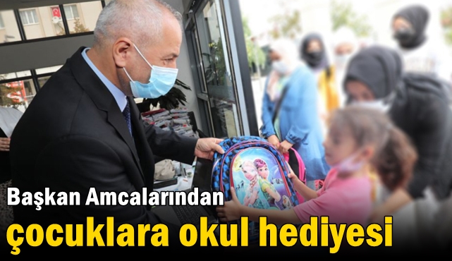 Başkan Amcalarından  Çocuklara Okul Hediyesi