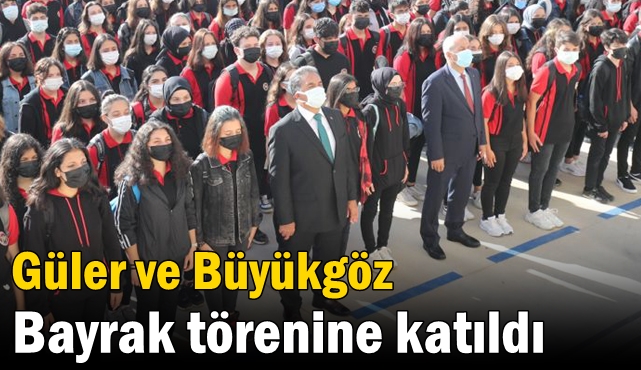 Kaymakam Güler ve Başkan Büyükgöz bayrak törenine katıldı