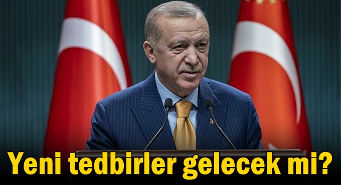 Yeni tedbirler gelecek mi?