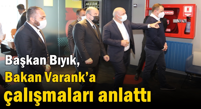 Başkan Bıyık, Bakan Varank’a çalışmaları anlattı