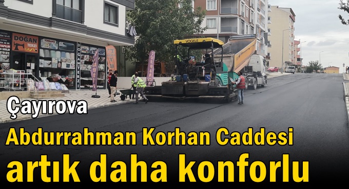Çayırova Abdurrahman Korhan Caddesi artık daha konforlu