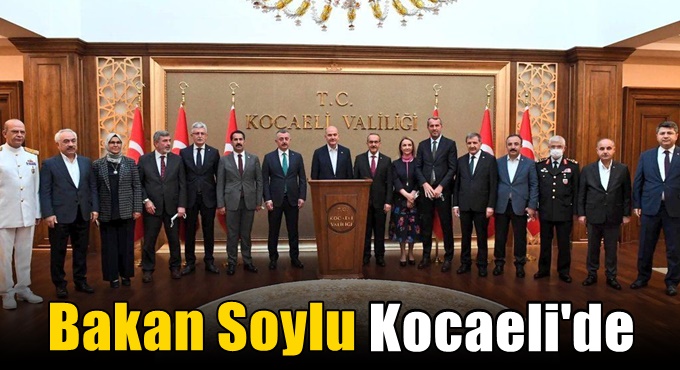 Bakan Soylu Kocaeli'de