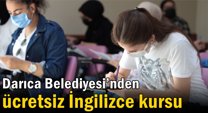 Darıca Belediyesi’nden ücretsiz İngilizce kursu